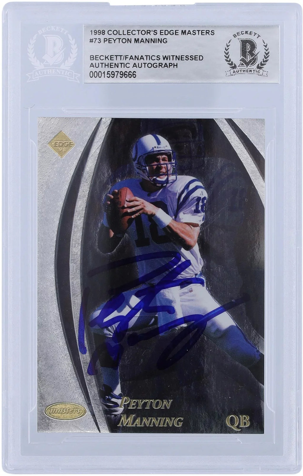 Peyton Masters Manning Card Rookie Certified Fanatics - #/5000 Edge Fanatics Indianapolis Autographed Colts Witnessed 1998 Collector's Authentic Authenticated #73 Beckett