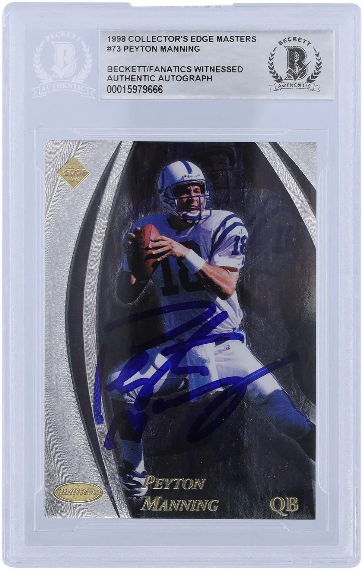 Peyton Masters Manning Card Rookie Certified Fanatics - #/5000 Edge Fanatics Indianapolis Autographed Colts Witnessed 1998 Collector's Authentic Authenticated #73 Beckett